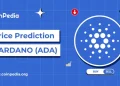 Cardano Price Prediction 2025, 2026 – 2030: Will ADA Price Hit $2?